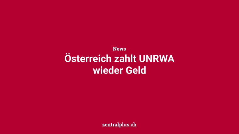 Österreich zahlt UNRWA wieder Geld