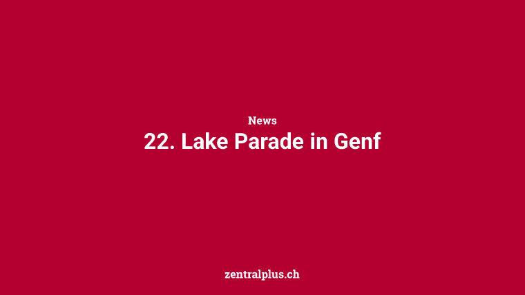 22. Lake Parade in Genf