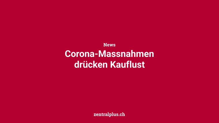 Corona-Massnahmen drücken Kauflust