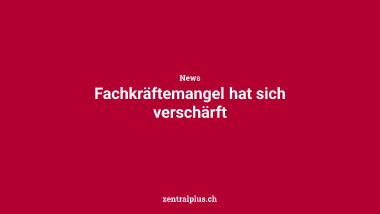 Fachkräftemangel hat sich verschärft