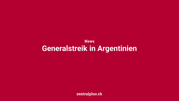 Generalstreik in Argentinien