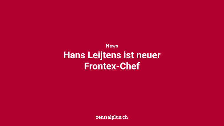 Hans Leijtens ist neuer Frontex-Chef